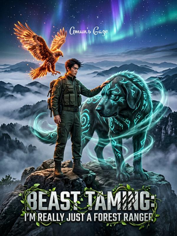 Beast Taming: I'm Really Just a Forest Ranger